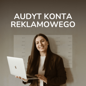 audyt konta reklamowego